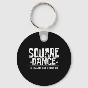 Dancing Square Dance Is Calling And I Must Schlüsselanhänger