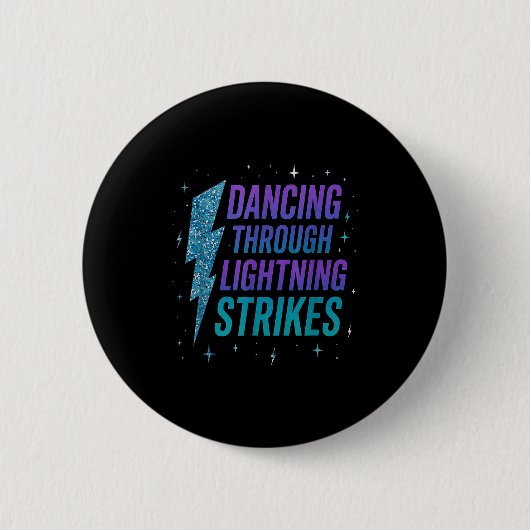 Dancing Through The Lightning Strike Dancer Motiva Button (Vorderseite)