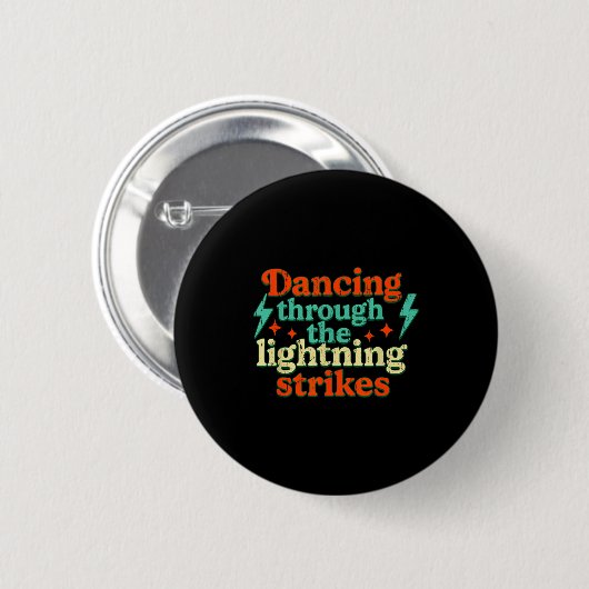 Dancing Through The Lightning Strikes Button (Vorne & Hinten)