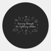 Dancing Through The Lightning Strikes, Funny Danci Runder Aufkleber (Vorderseite)