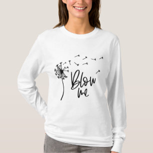 Dandelion-Blume geblasen mir ein Geschenk für Freu T-Shirt