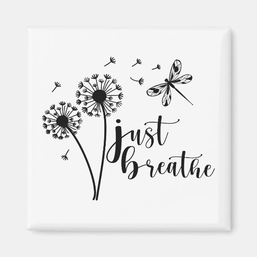 Dandelion Dragonfly Atmen Sie einfach ein Magnet (Vorne)