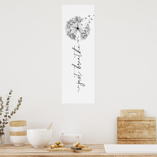 Dandelion in Wind - Atmen Sie einfach in Script Poster (Küche)