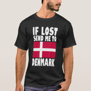 Dänemark-Flagge Design Wenn verloren, schicken Sie T-Shirt