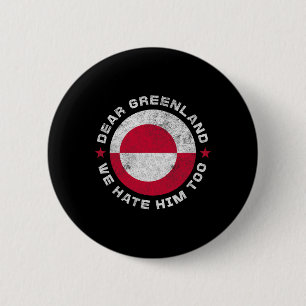 Dänemark Liebes Grönland Wir Hassen Ihn Auch Patri Button