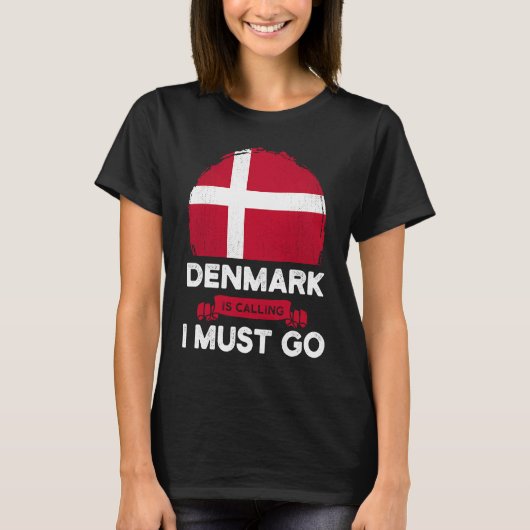 Dänemark ruft an, dass ich Dänen als Flaggenstaat T-Shirt (Vorderseite)