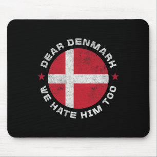 Dänemark Sehr geehrtes Grönland Wir hassen ihn zu Mousepad