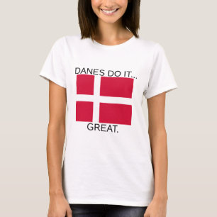 Dänen machen es... großartig. T-Shirt