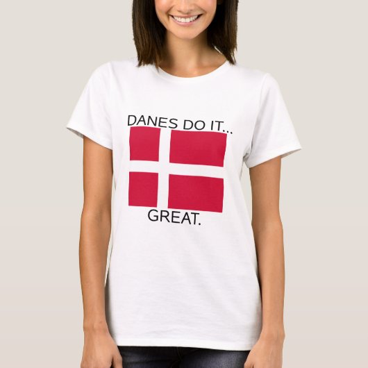 Dänen tun es... Super. T-Shirt (Vorderseite)