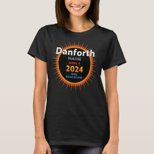 Danforth Maine ME Total Solar Eclipse 2024 2 T-Shirt