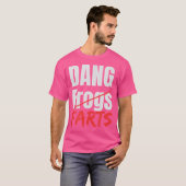 Dang Frog Farts Lustiger Humor Für Männer Oder Fra T-Shirt (Vorne ganz)