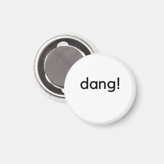 Dang! Magnet (Vorderseite/Rückseite)