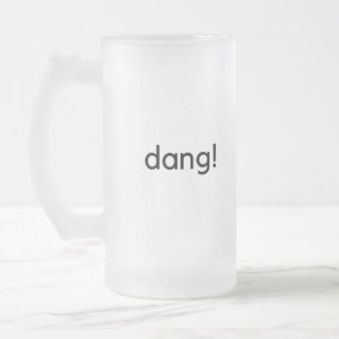 Dang! Mattglas Bierglas