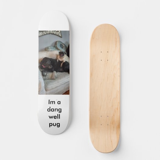 Dang MopsSkateboard Skateboard (Vorderseite)