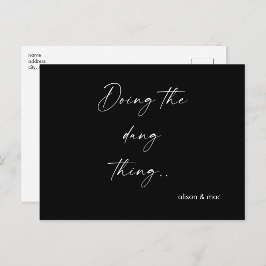 Dang Thing Black & White Save the Date machen Postkarte (Vorne/Hinten)