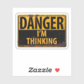 DANGER, an den ich denke - Rusty-Metal-Warnzeichen Aufkleber (Blatt)