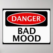 DANGER BAD MOOD FAKE FUNNY SICHERHEITSSIGNAGE POSTER (Vorne)