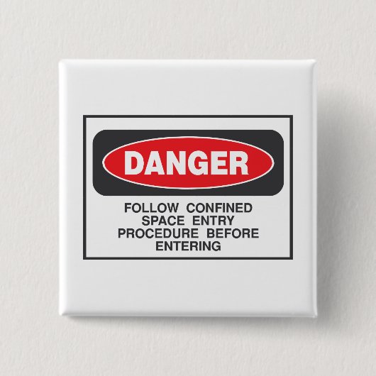 Danger Confined Space Entry Safety Warning Button (Vorderseite)