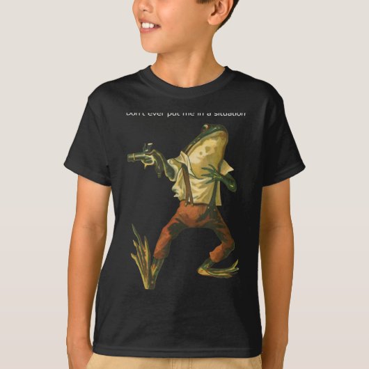 Danger Frog Dont Ever Put Me In A Situation Retro  T-Shirt (Vorderseite)