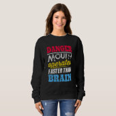 Danger Mouth Operates Faster Than Brain Sweatshirt (Vorne ganz)