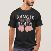 Danger mouth works faster than the brain anatomy T-Shirt (Vorderseite)