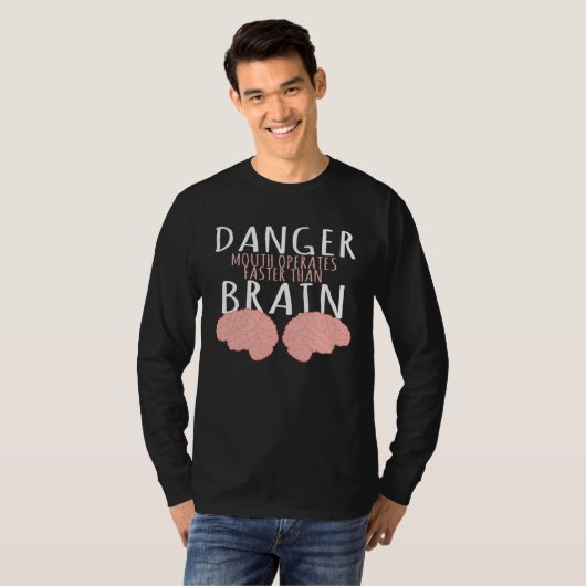Danger mouth works faster than the brain anatomy T-Shirt (Vorne ganz)