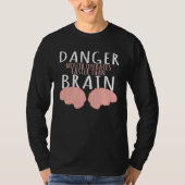 Danger mouth works faster than the brain anatomy T-Shirt (Vorderseite)