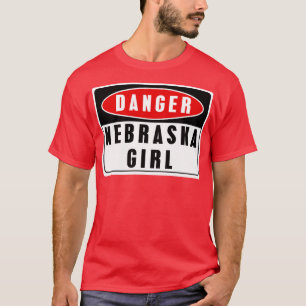 danger Nebraska girl T-Shirt