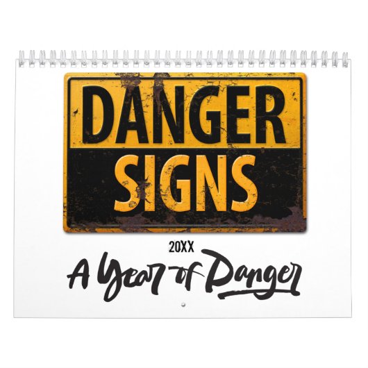 DANGER SIGNS Funny Warning Cauning Metal Rust Sign Kalender (Titelbild)
