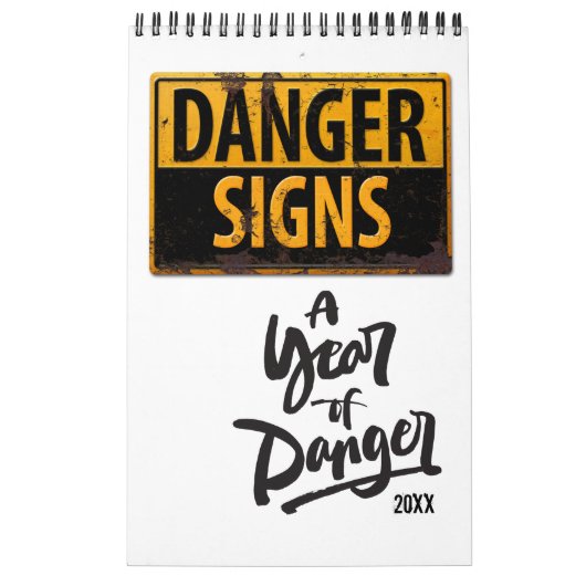 DANGER SIGNS Funny Warning Cauning Metal Rust Sign Kalender (Titelbild)