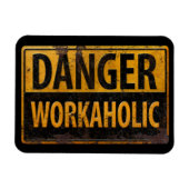 DANGER WORKAHOLIC - Warnschild für rostende Metall Magnet (Horizontal)