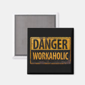 DANGER WORKAHOLIC - Warnschild für rostende Metall Magnet (Vorderseite/Rückseite)