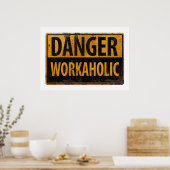 DANGER WORKAHOLIC - Warnschild für rostende Metall Poster (Küche)