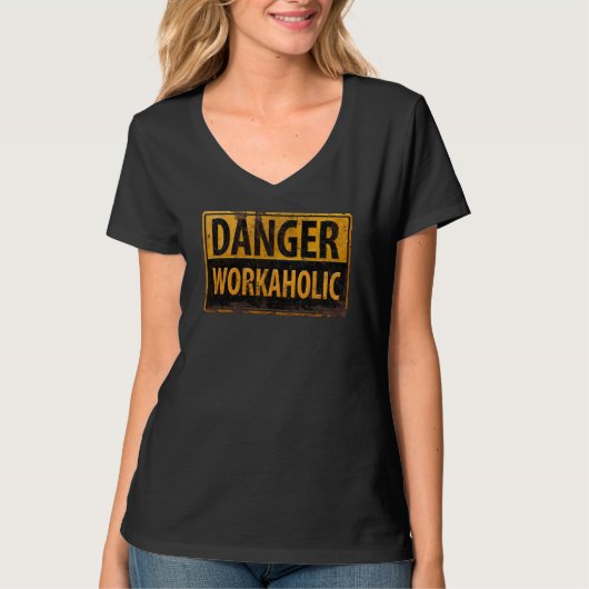 DANGER WORKAHOLIC - Warnschild für rostende Metall T-Shirt (Vorderseite)