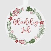 Dänisch Frohe Weihnachtsfeier, Glæ delig jul. Ornament (Vorderseite)