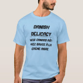 Dänische Delikatesse T-Shirt (Vorderseite)