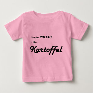 Dänische Kartoffel "Sie sagen Kartoffel" Baby T-shirt