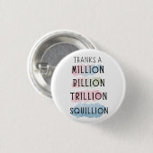 Dank einer Million, Milliarden, Billionen, Squilli Button (Vorne & Hinten)