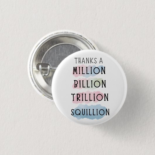 Dank einer Million, Milliarden, Billionen, Squilli Button (Vorne & Hinten)