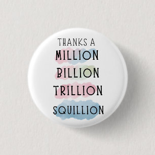Dank einer Million, Milliarden, Billionen, Squilli Button