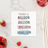 Dank einer Million, Milliarden, Billionen, Squilli Serviette (Beispiel)