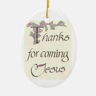 Dank für kommende Jesus-Verzierung Keramik Ornament
