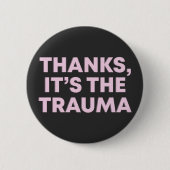 Dank ist das Trauma Womens Pink Black Slogan Button (Vorderseite)
