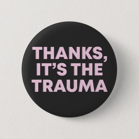 Dank ist das Trauma Womens Pink Black Slogan Button (Vorderseite)