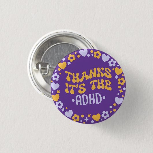 Dank ist es der Lila ADHD Groovy 70er Button (Vorne & Hinten)