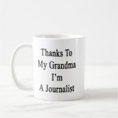 Dank meiner Großmutter bin ich ein Journalist Kaffeetasse (Links)