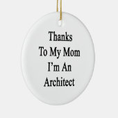 Dank meiner Mama bin ich ein Architekt Keramik Ornament (Rechts)
