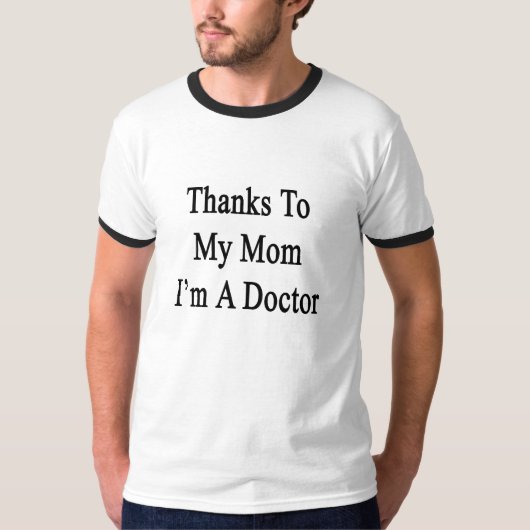 Dank meiner Mama bin ich ein Doktor T-Shirt (Vorderseite)