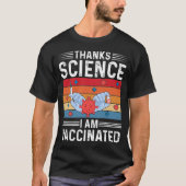 Dank Science I bin geimpft T-Shirt (Vorderseite)