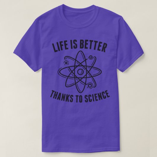 Dank Science Life is Better Funny Science Ner T-Shirt (Design vorne)